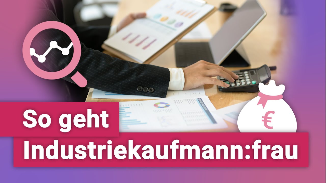 Vorschaubild zu YouTube-Video Industriekaufmann/-frau - 5 Fakten zur Ausbildung!